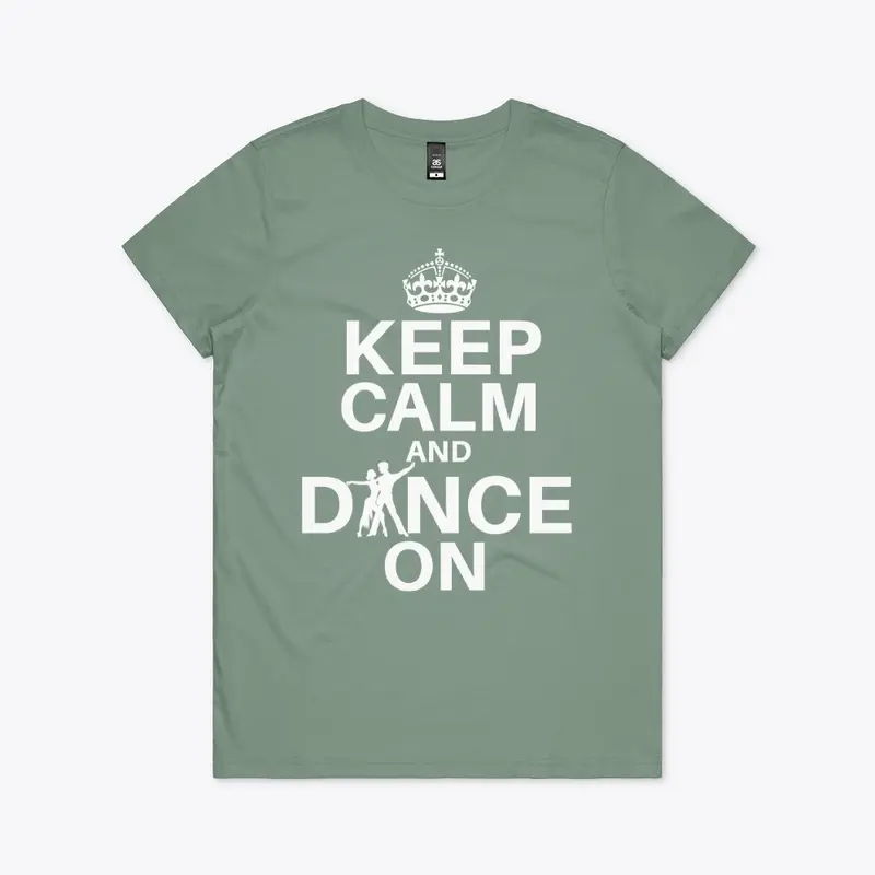 "Keep Calm and Dance On" (C) 